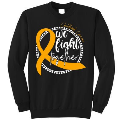 Childhood Cancer We Fight Together Sweatshirt