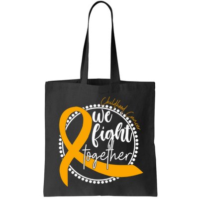 Childhood Cancer We Fight Together Bag