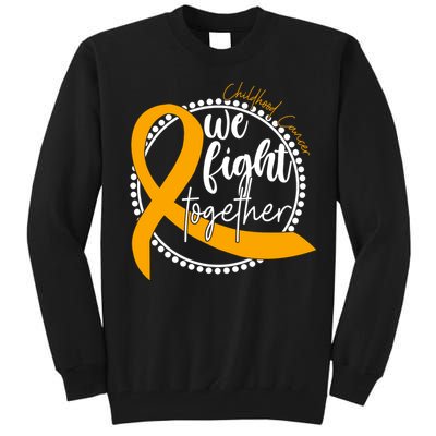 Childhood Cancer We Fight Together Tall Sweatshirt