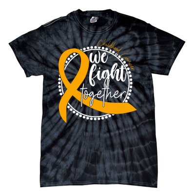 Childhood Cancer We Fight Together Tie-Dye T-Shirt