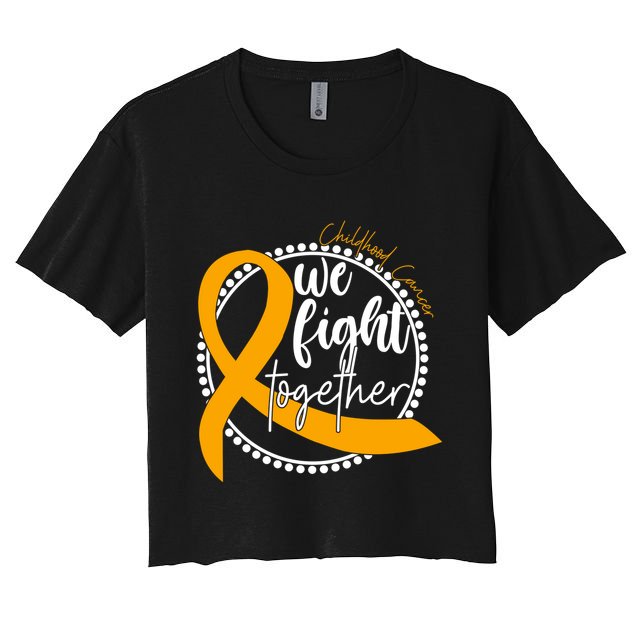 Childhood Cancer We Fight Together Crop Top