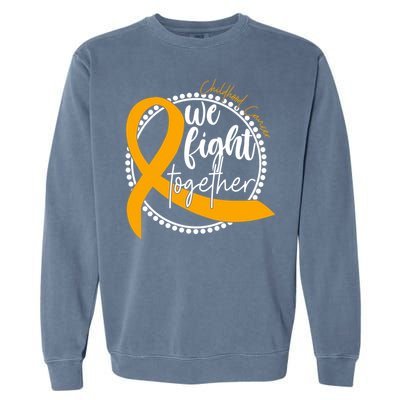 Childhood Cancer We Fight Together Garment-Dyed Sweatshirt