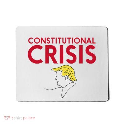 Constitutional Crisis Women Constitutional Crisis Mousepad