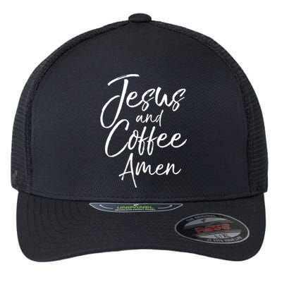 Cute Christian Worship Gift Jesus And Coffee A Meaningful Gift Flexfit Unipanel Trucker Cap