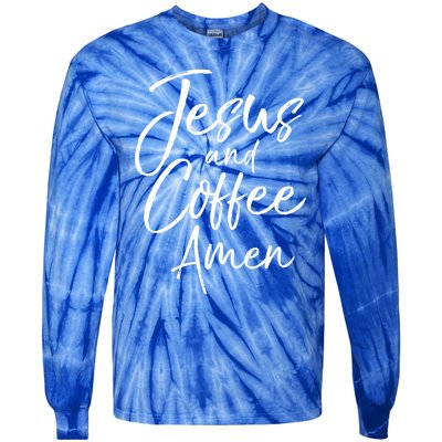 Cute Christian Worship Gift Jesus And Coffee A Meaningful Gift Tie-Dye Long Sleeve Shirt