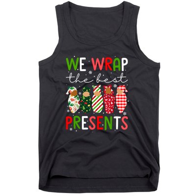 Cute Chritsmas We Wrap The Best Presents L D Nicu Mother Baby Nurse Xmas Gift Tank Top