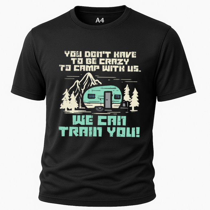 Crazy Camp With Us Funny Camping Van RV Camper Men Women Cooling Performance Crew T-Shirt