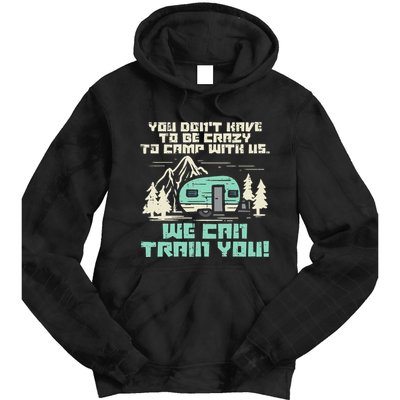 Crazy Camp With Us Funny Camping Van RV Camper Men Women Tie Dye Hoodie