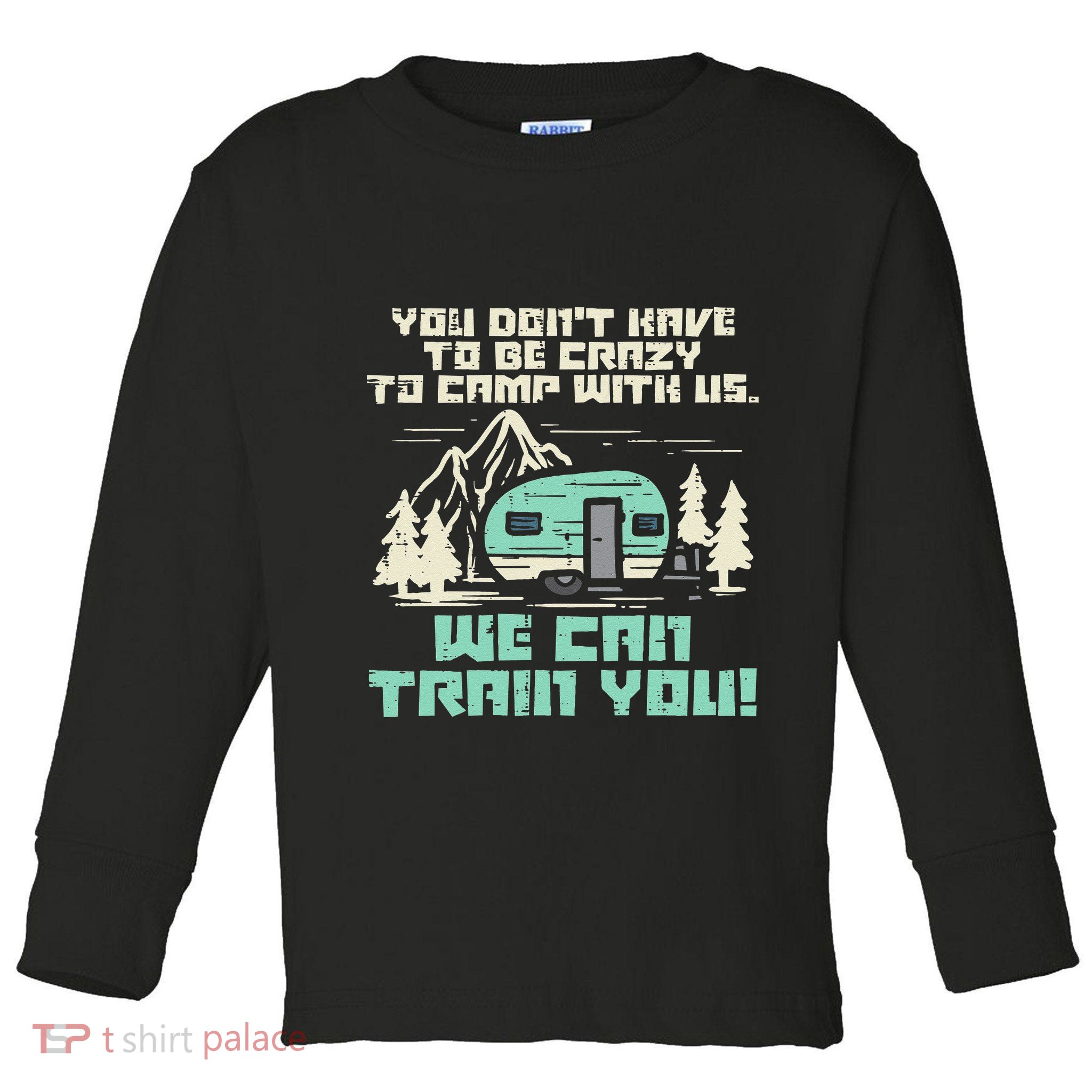 Crazy Camp With Us Funny Camping Van RV Camper Men Women Toddler Long Sleeve Shirt