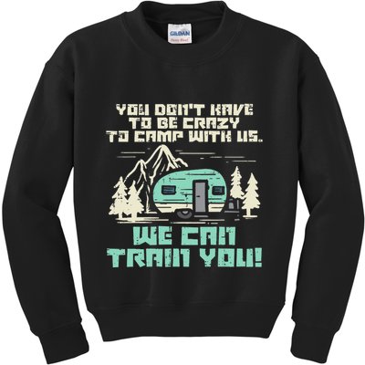 Crazy Camp With Us Funny Camping Van RV Camper Men Women Kids Sweatshirt