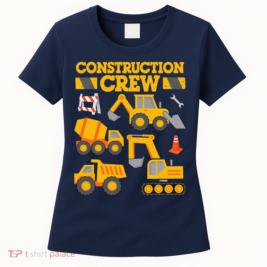 Construction Crew Worker Excavator Womens T-Shirt