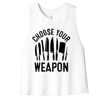 Chef Choose Your Weapon Funny Cook Kitchen Cooking Tools Women's Racerback Cropped Tank