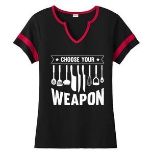 Cook Chose Your Weapon Chef Cooking Culinary Kitchen Hobby Gift Ladies Halftime Notch Neck Tee