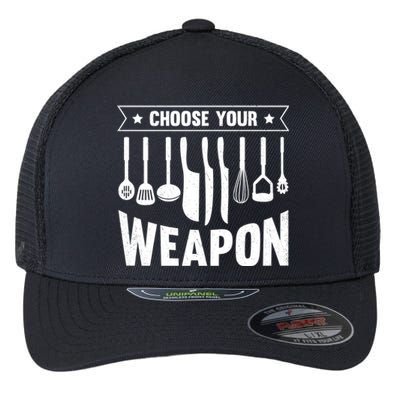 Cook Chose Your Weapon Chef Cooking Culinary Kitchen Hobby Gift Flexfit Unipanel Trucker Cap