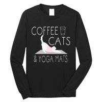 Coffee Cats & Yoga Mats Funny Gifts For Yoga Instructor Long Sleeve Shirt