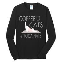 Coffee Cats & Yoga Mats Funny Gifts For Yoga Instructor Tall Long Sleeve T-Shirt