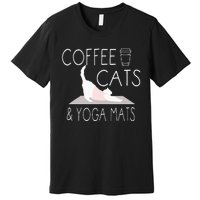 Coffee Cats & Yoga Mats Funny Gifts For Yoga Instructor Premium T-Shirt