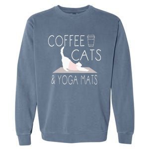 Coffee Cats & Yoga Mats Funny Gifts For Yoga Instructor Garment-Dyed Sweatshirt