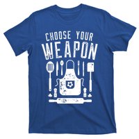 Chef Choose Your Weapon Funny Cook Kitchen Cooking Utensils Funny Gift T-Shirt