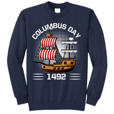 Columbus Day 1492 Sweatshirt