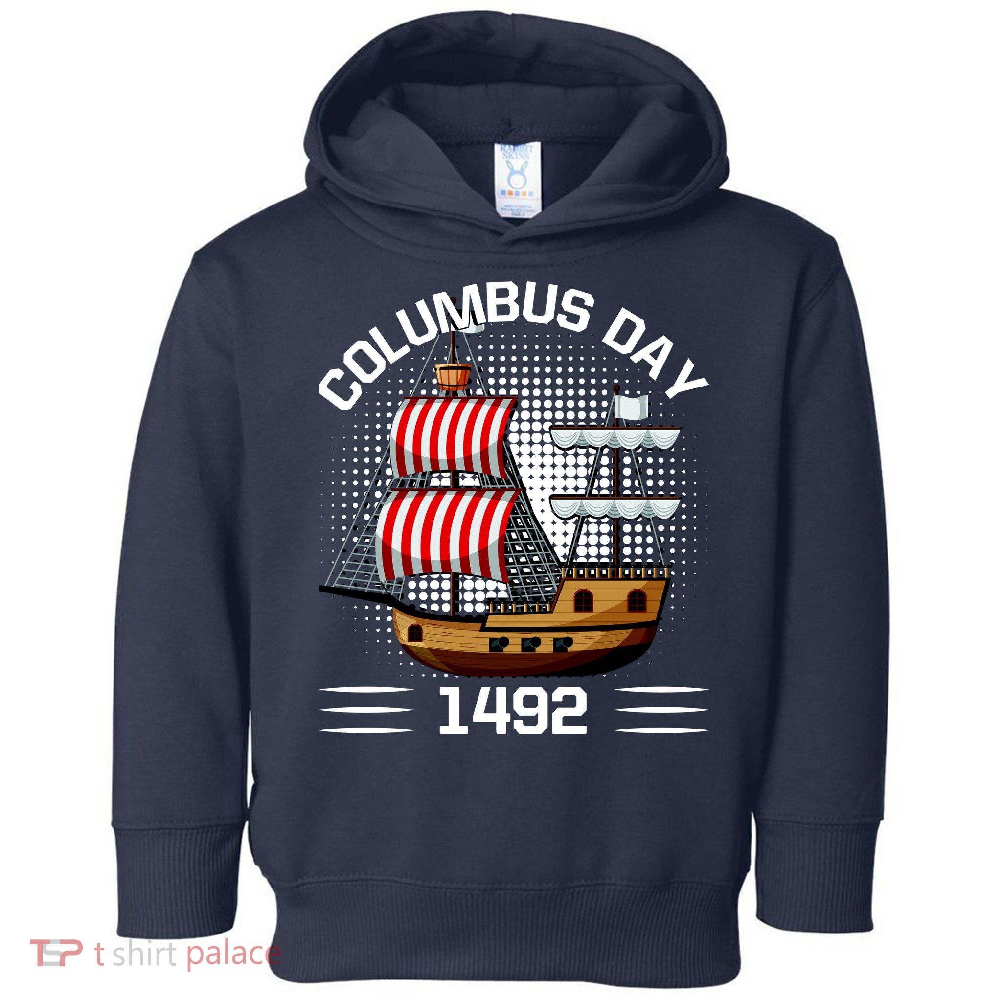 Columbus Day 1492 Toddler Hoodie