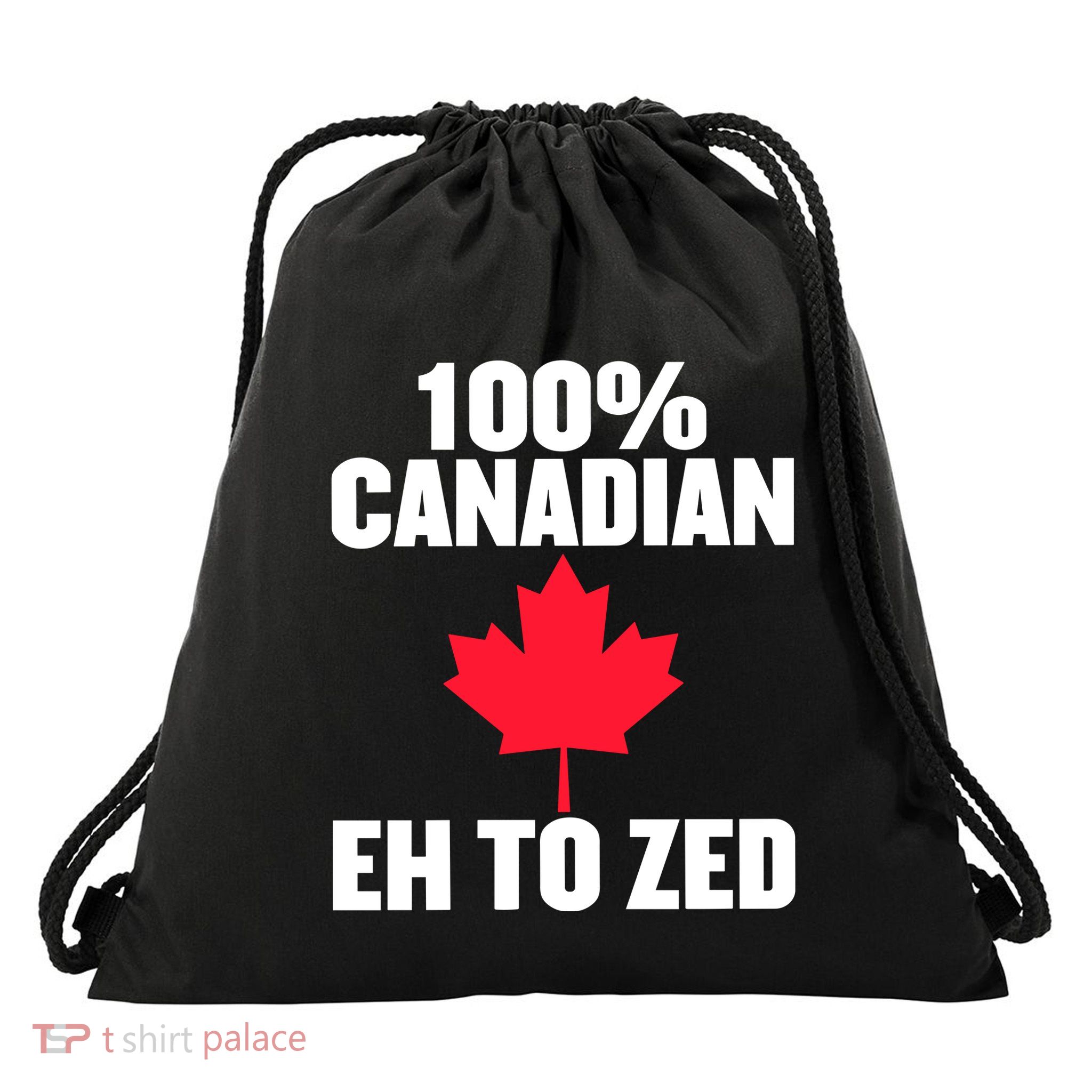 Canada Day 100% Canadian Eh To Zed Drawstring Bag