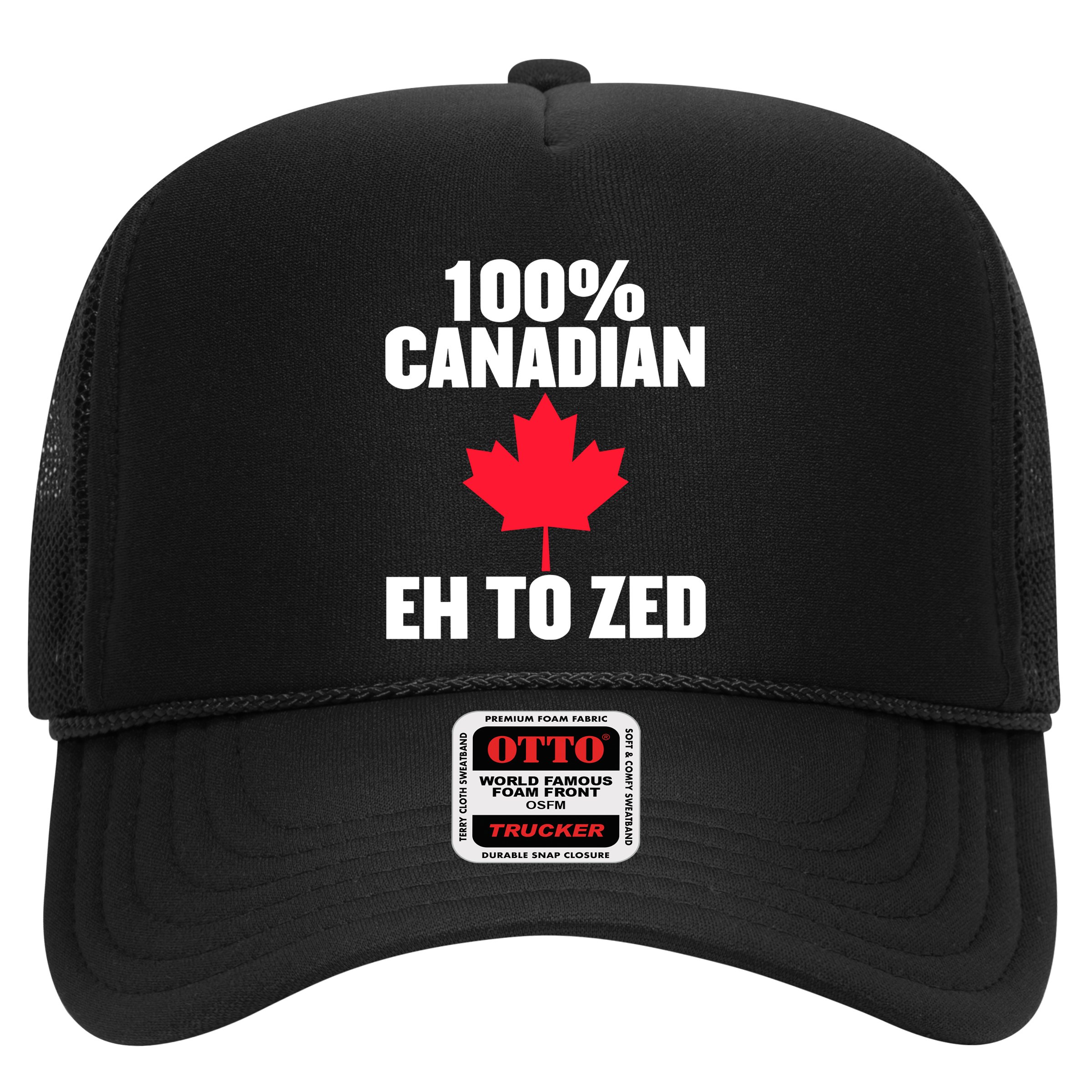 Canada Day 100% Canadian Eh To Zed Hat