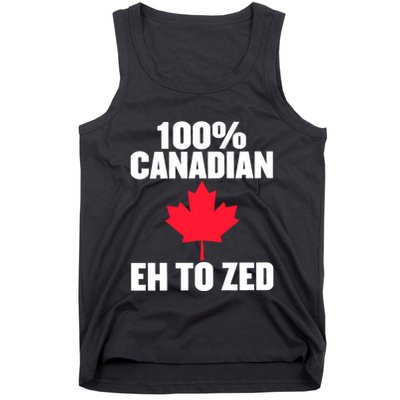 Canada Day 100% Canadian Eh To Zed Tank Top