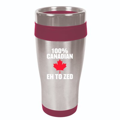 Canada Day 100% Canadian Eh To Zed 16oz Travel Tumbler