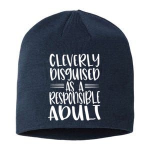 Cleverly Disguised As A Responsible Adult Funny Adulting Quote Sustainable Beanie