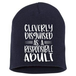 Cleverly Disguised As A Responsible Adult Funny Adulting Quote Short Acrylic Beanie