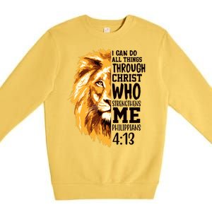 Can Do All Things Through Christ Bible Quote Lion Premium Crewneck Sweatshirt