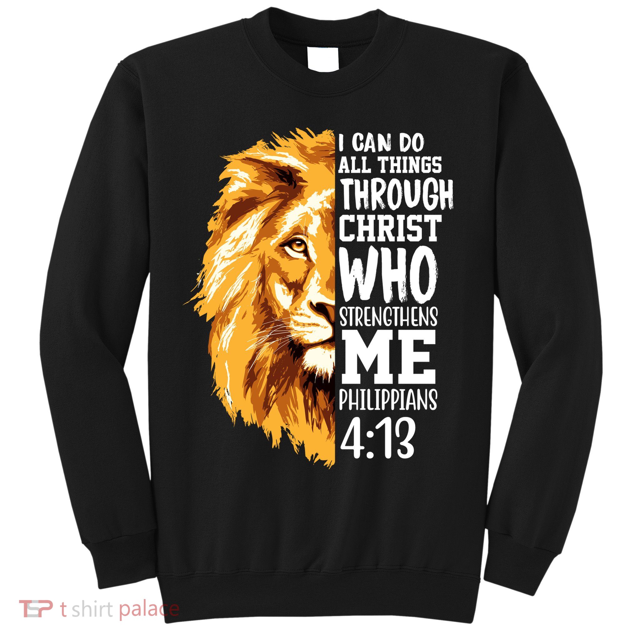 Can Do All Things Through Christ Bible Quote Lion Sweatshirt