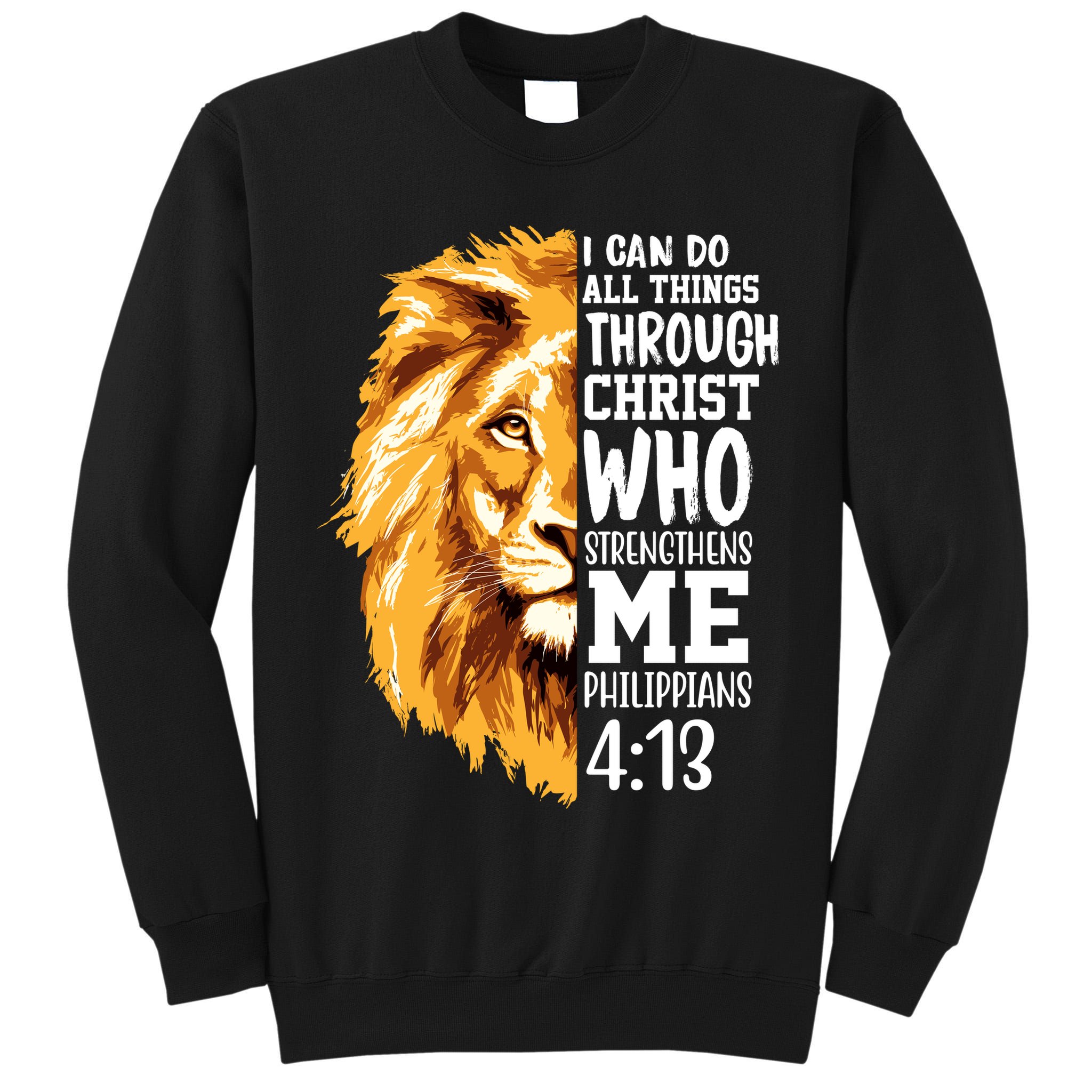 Can Do All Things Through Christ Bible Quote Lion Tall Sweatshirt
