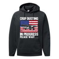 Crop Duster American Crop Dusting In Progress Please Wait Performance Fleece Hoodie