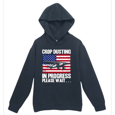 Crop Duster American Crop Dusting In Progress Please Wait Urban Pullover Hoodie