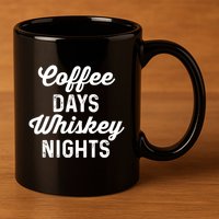 Coffee Days And Whiskey Nights Coffee And Whisky Gift 11oz C Handle Ceramic Mug