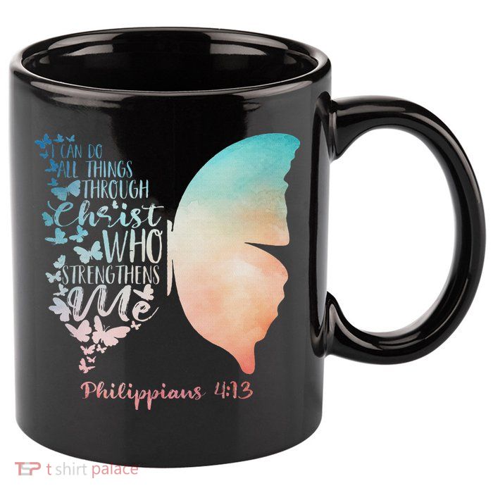 Can Do All Things Through Christ Who Strengthens Me Saying 11oz C Handle Ceramic Mug