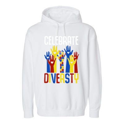 Celebrate Diversity Autism Awareness Month Gift Garment-Dyed Fleece Hoodie