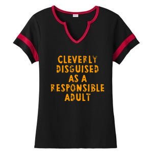 Cleverly Disguised As A Responsible Ladies Halftime Notch Neck Tee