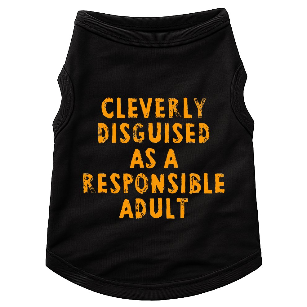Cleverly Disguised As A Responsible Doggie Tank