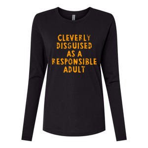 Cleverly Disguised As A Responsible Womens Cotton Relaxed Long Sleeve T-Shirt