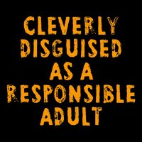 Cleverly Disguised As A Responsible Long Sleeve Shirt