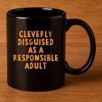 Cleverly Disguised As A Responsible 11oz C Handle Ceramic Mug