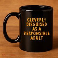 Cleverly Disguised As A Responsible 11oz C Handle Ceramic Mug