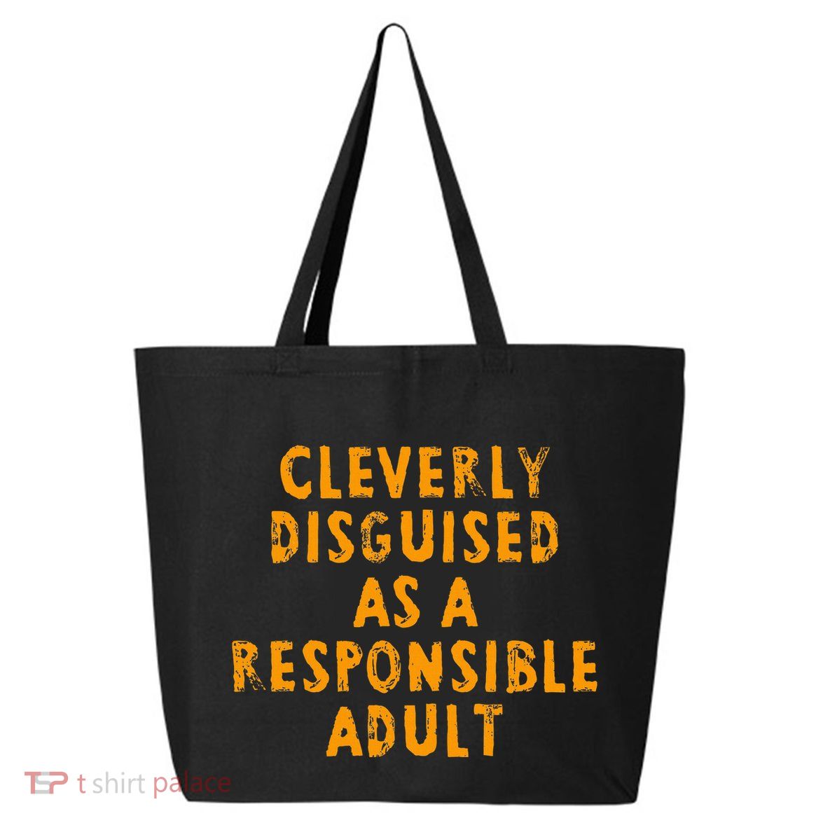 Cleverly Disguised As A Responsible 25L Jumbo Tote