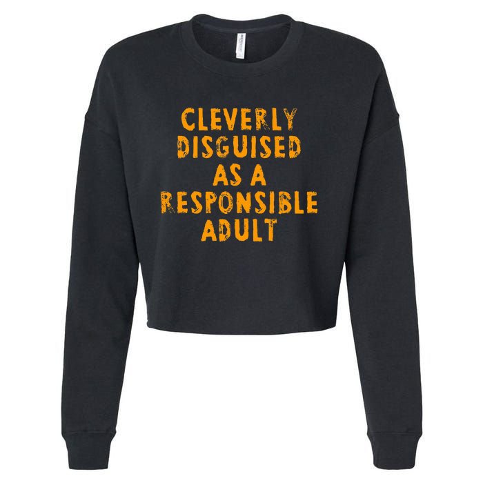 Cleverly Disguised As A Responsible Cropped Pullover Crew