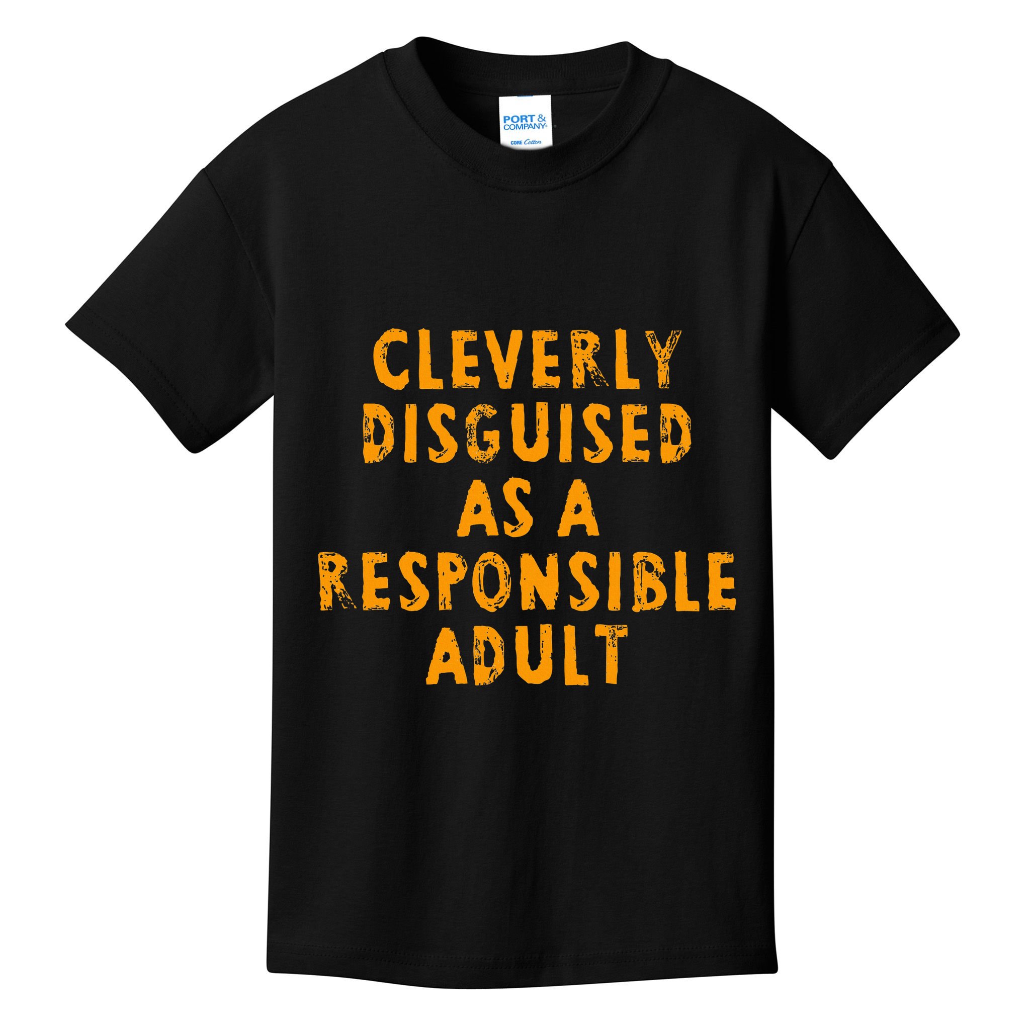 Cleverly Disguised As A Responsible Kids T-Shirt