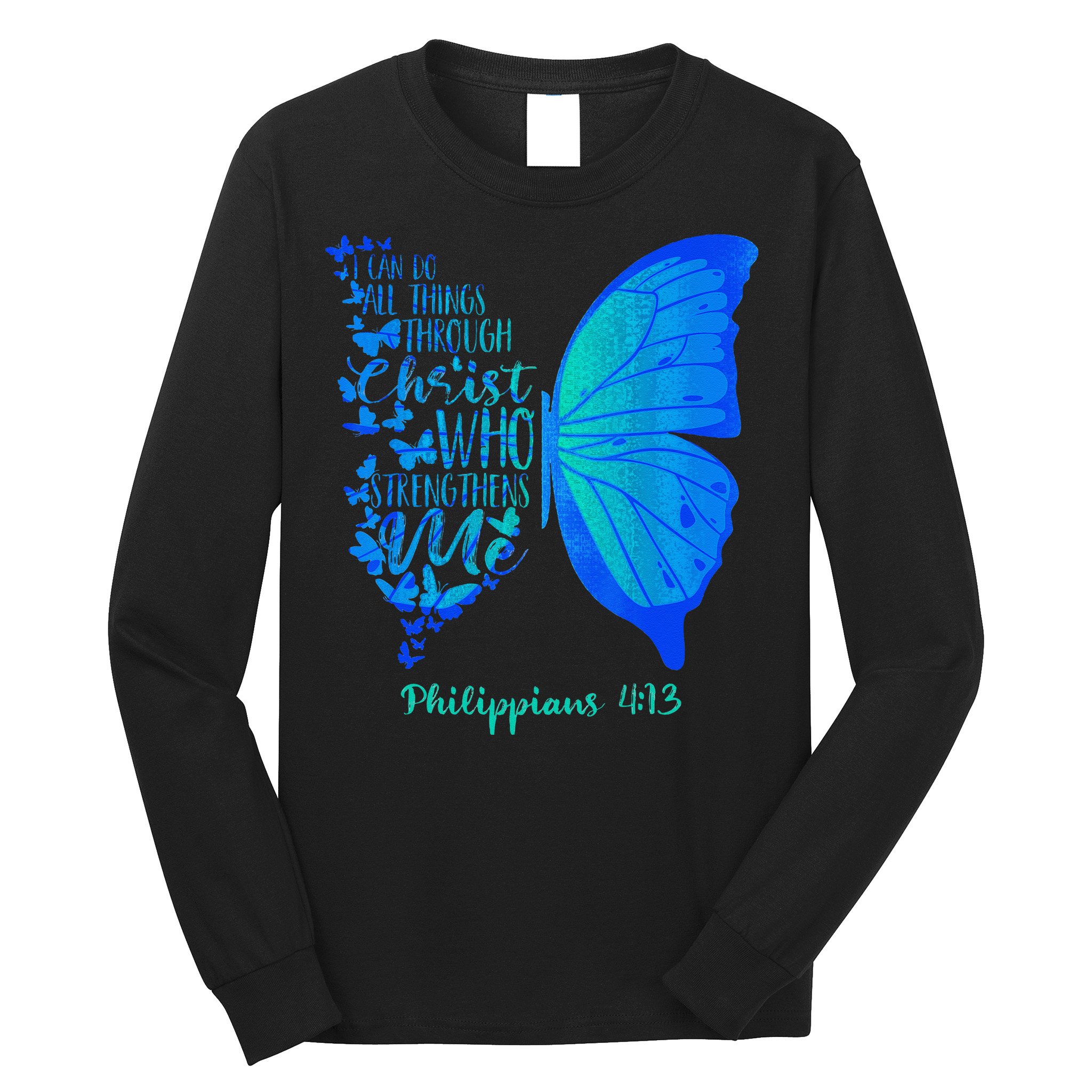 Can Do All Things Through Christ Who Strengthens Me I Gift Long Sleeve Shirt