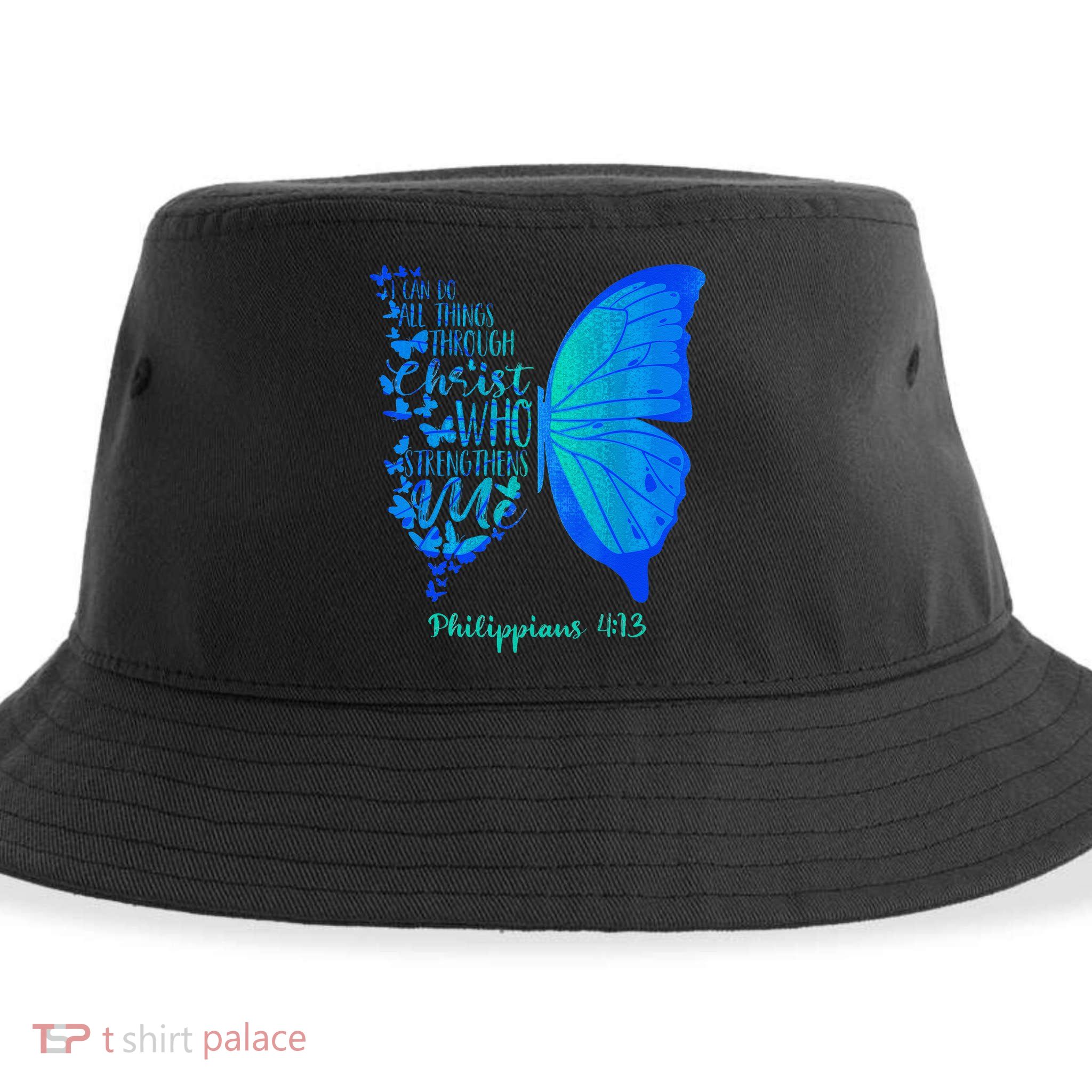 Can Do All Things Through Christ Who Strengthens Me I Gift Sustainable Bucket Hat